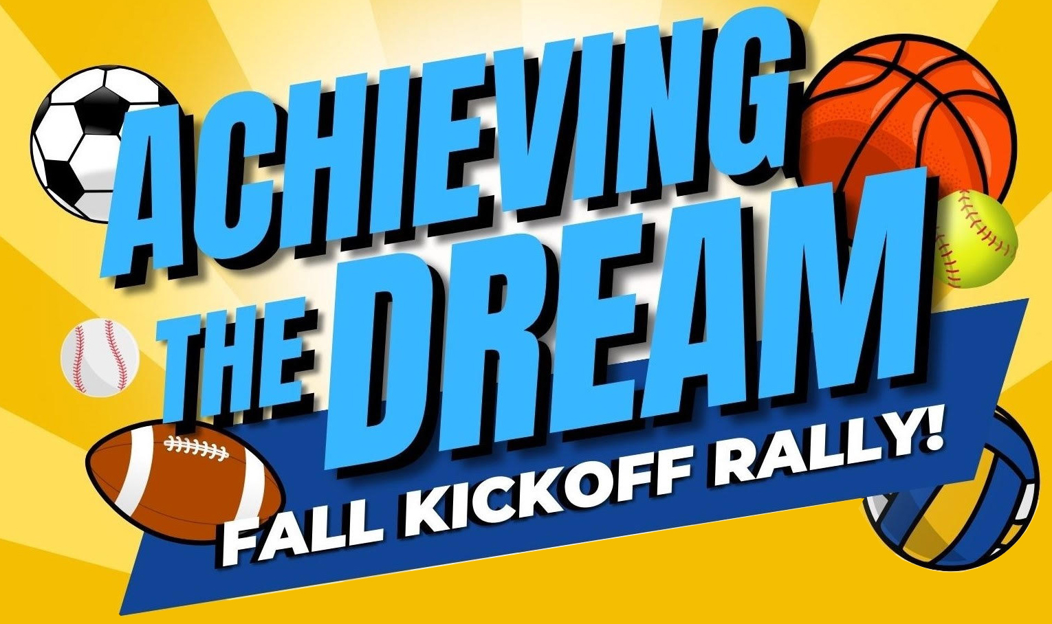 Achieving the Dream - Fall 2023 Kick Off Rally